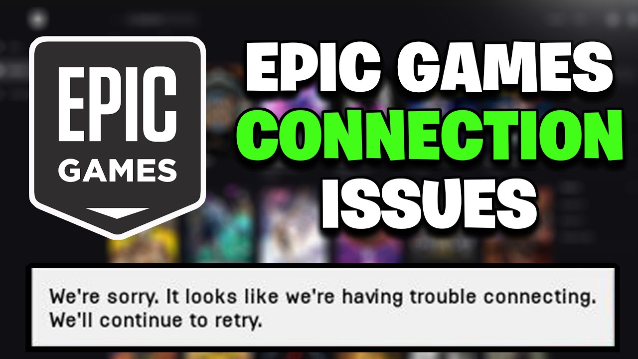 Please Wait It Looks Like We're Having Trouble Connecting To Epic Games