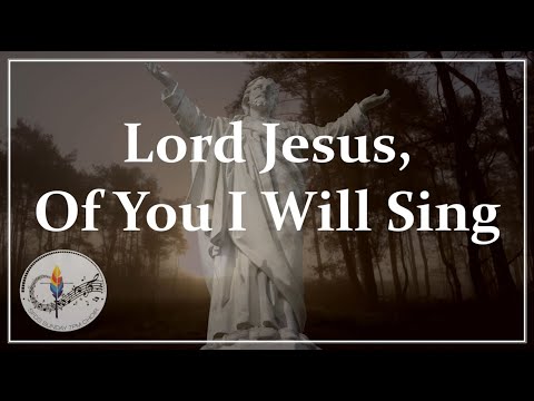 Lord Jesus, Of You I Will Sing | L'Arche Hymn | Advent | Catholic Choir w/Lyrics | Sunday 7pm Choir
