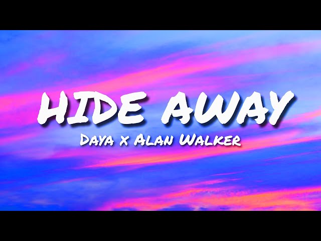 Daya - Hide Away (Lyrics) feat. Alan Walker class=