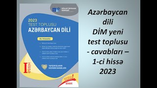 Azərbaycan dili DİM yeni test toplusu - cavabları – 1-ci hissə 2023