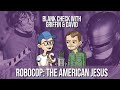 RoboCop: The American Jesus | Blank Check with Griffin and David