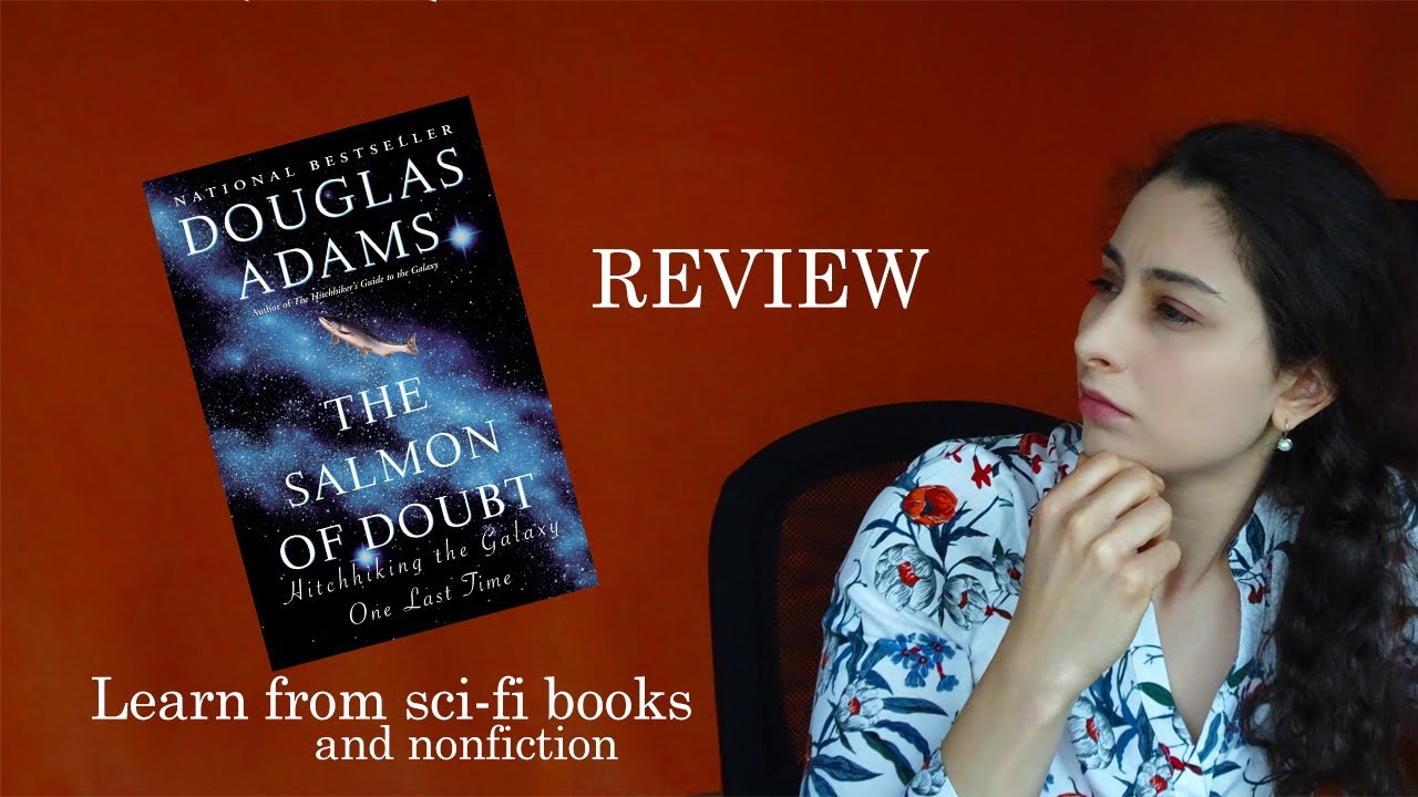 The Salmon Of Doubt- Douglas Adams (sci fi and nonfiction BOOK REVIEW)