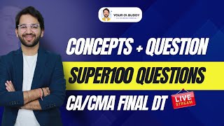 [Live] CA Final Super 100 Direct Tax Questions Discussion May'24 | CA CMA Final