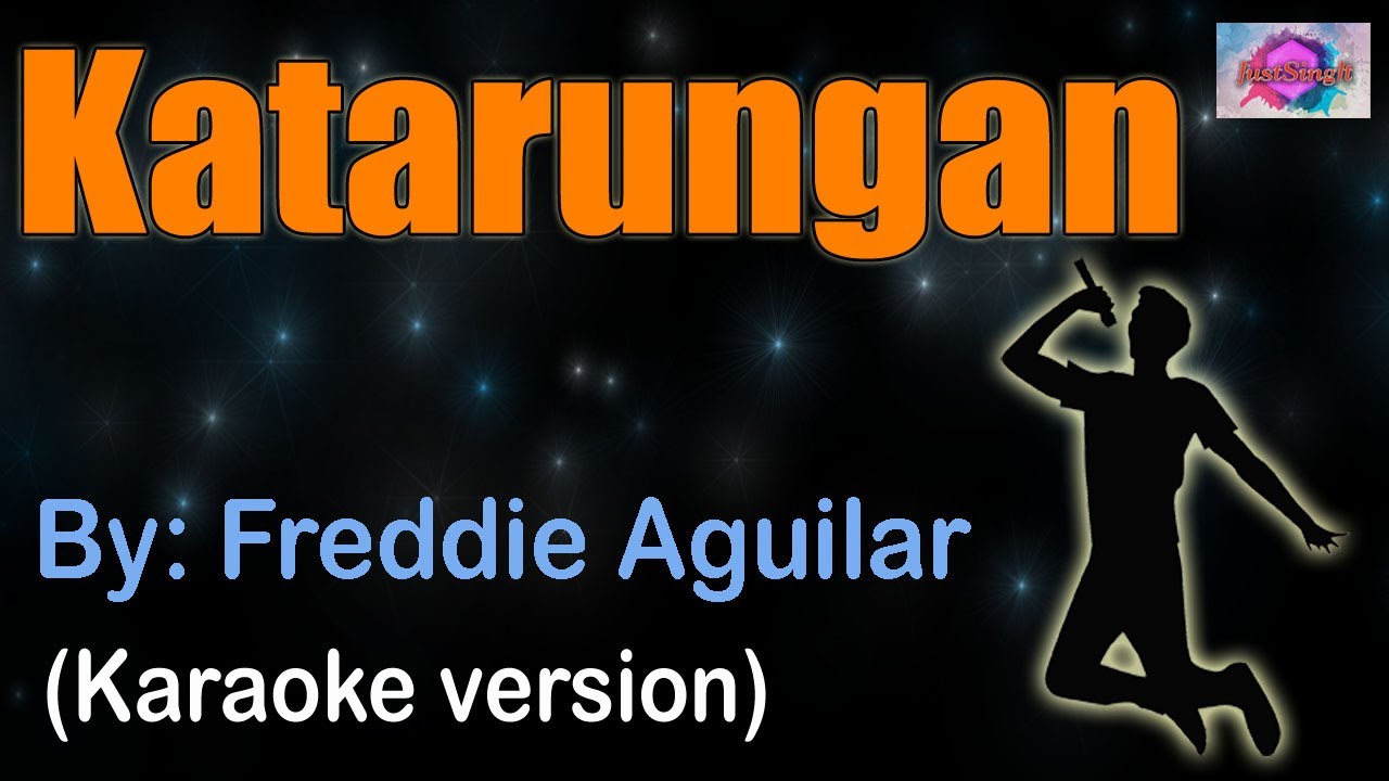 KATARUNGAN   Freddie Aguilar karaoke version