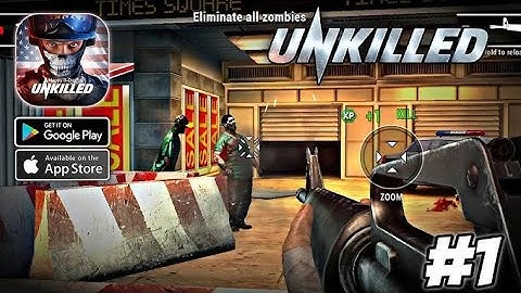 UNKILLED – FPS Zombie Shooter Gameplay Walkthrough (Android/iOS)