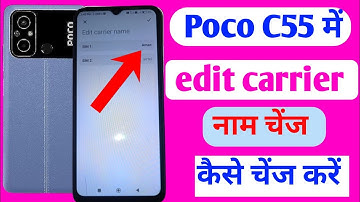 poco c55 mein edit carrier name change kaise kare || edit carrier name change setting c55