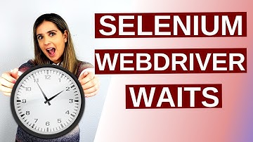 Selenium WebDriver | Esperas Implícitas, Explícitas y Fluent Waits