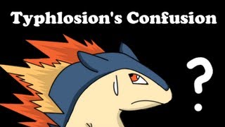 Typhlosion's Confusion