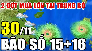 🔴[Trực Tiếp] Dự báo thời tiết hôm nay và ngày mai 30/11/2025 | dự báo thời tiết 3 ngày tới