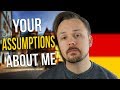 We Really Need To Talk About Your Assumptions About Me... | Get Germanized