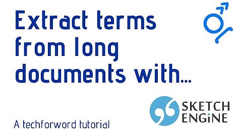 Quickly identify terms in a document using Sketch Engine