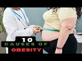 OBESITY || Top 10 Leading Causes of Weight Gain and Obesity #obesity #waightgain #fattyliver