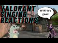 Singing in Valorant lobbies (Valorant Singing Reactions)