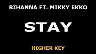 Rihanna - Stay - Piano Karaoke [HIGHER KEY]