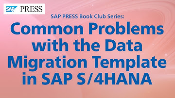 Common Problems with the Data Migration Template in SAP S/4HANA