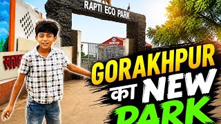 RAPTI ECO PARK GORAKHPUR 