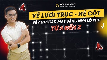 ✅ Bài 01: Vẽ Lưới Trục - Hệ Cột / Vẽ Autocad Mặt bằng Nhà Lô Phố Từ A ĐẾN Z