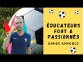 Educateurs foot et passionnes  bande annonce