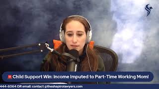 Notable Approvals |Child Support Win: Income Imputed to PartTime Working Mom!
