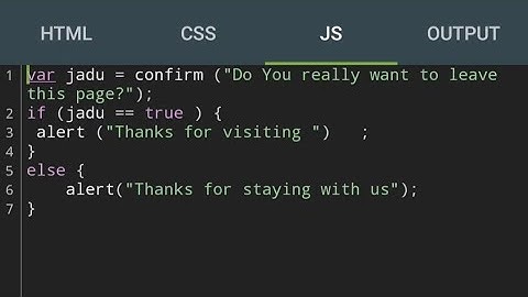 var Jadu = confirm("Do you really want to leave this page?"); How To Use JavaScript Confirm message