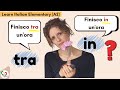 Learn Italian Elementary (A2) - Common Mistakes: “Tra” o “in”?