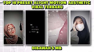 Top 10 Preset Alight Motion Aestheticdibawah 5 Mbviral Terbaru