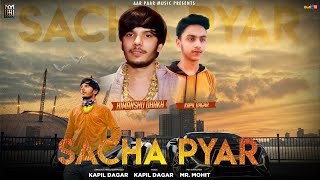 Sacha Pyaar (Official Song) | Himanshu Dhaka | Kapil Dagar | Kapil Dagar | Aar Paar Music