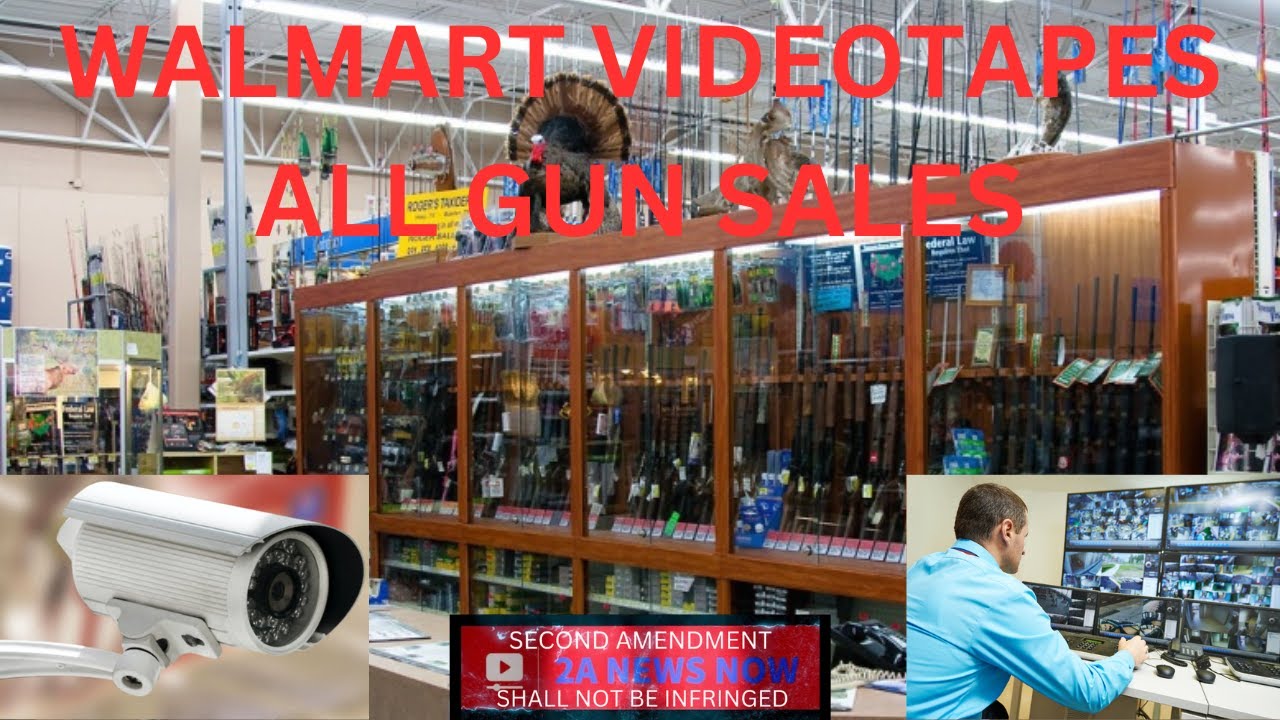 UNBELIEVABLE - Walmart Admits to Videotaping All Gun Sales - YouTube