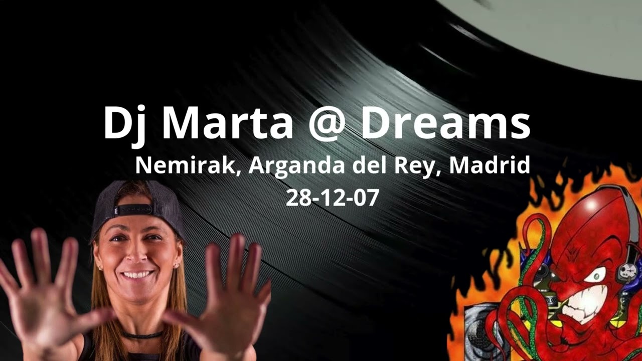 Dj Marta @ Dreams (Nemirak, Arganda del Rey, Madrid, 28-12-07)