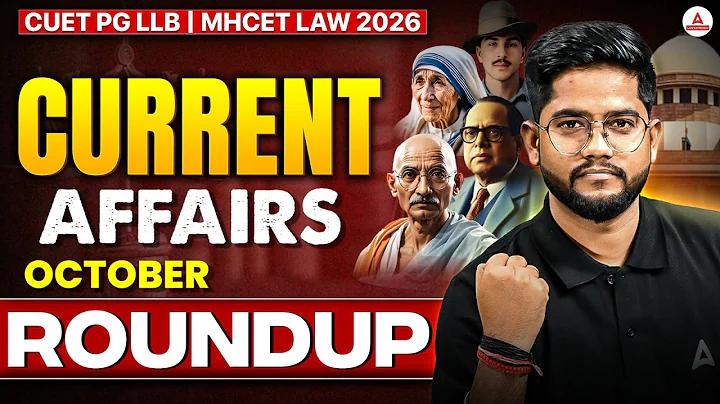 Monthly Current Affairs October 2025 | Current Affairs for CUET PG LLB | CLAT 2026 Current Affairs