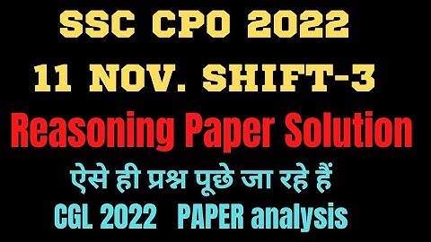 SSC CPO 2022  REASONING SOLUTION | 11 November Shift-3 | SSC CGL 2022 Exam Review @FreakEducation
