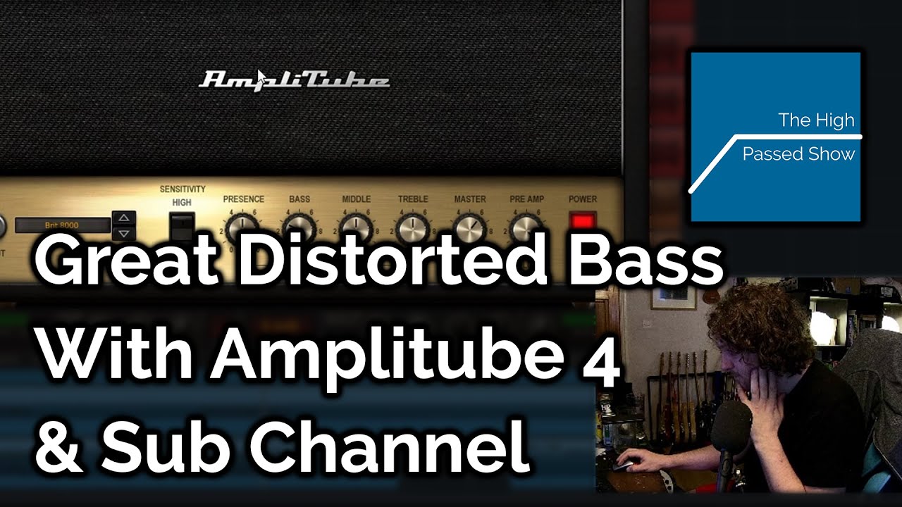 Distorted Bass With Amplitube 4 & Sub Channel YouTube