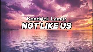 Kendrick Lamar- Not Like Us (Official Lyric Video) (DRAKE DISS)