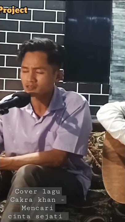Short YouTube Cover lagu Cakra khan _ Mencari cinta sejati