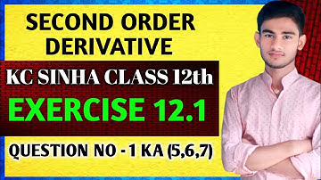 Class 12th maths second order derivative | maths class 12th | KC Sinha class 12th | Ex 12.1 QN 1