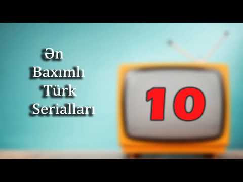 Ən baxımlı 10 Türk serialı