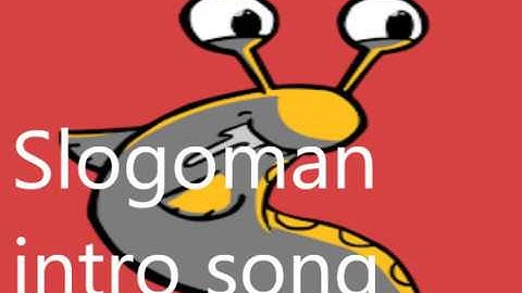 Slogoman intro song