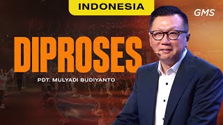 Indonesia | Diproses - Ps. Mulyadi Budiyanto (Official GMS Church)