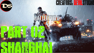 Battlefield 4 Single Player Gameplay Walkthrough Part 2 (PC) (Shanghai)