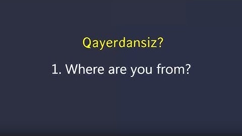 1. Ingliz tilida suhbatlashish - Qayerdansiz?