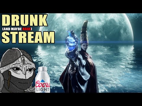 Elden Ring Drunk Stream - Elden Ring Drunk Stream