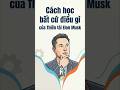 Bí Quyết Học Tập Mọi Thứ Của Elon Musk| #welora #bàihọcngắn #elonmusk #bíquyếthọctập