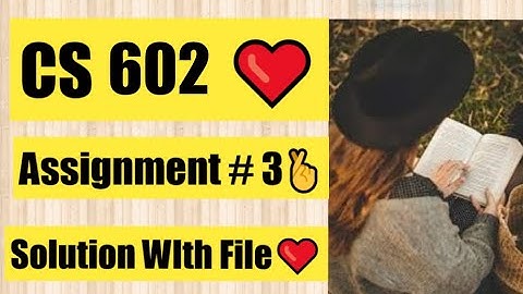 CS602 Assignment 3 Solution 2022 | with File ❤