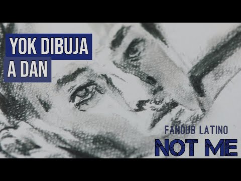 Yok Dibuja a Dan - Not Me [Fandub Latino]