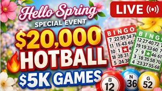 $20,000 HOTBALL + $5K GAMES! 🌸 LIVE Spring Bingo Event!