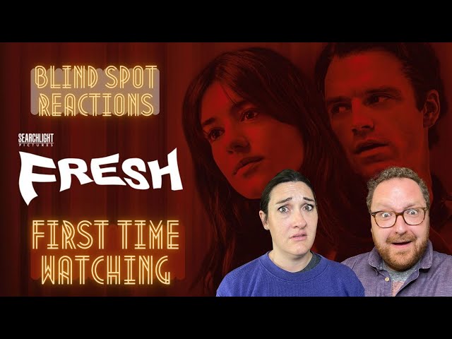 FRESH (2022) FIRST TIME WATCH!  REACTION/COMMENTARY class=