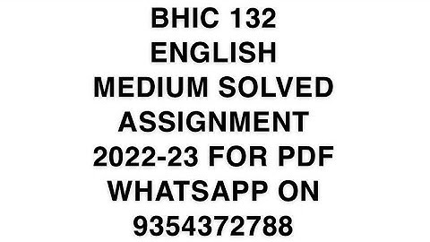 BHIC 132 ENGLISH MEDIUM SOLVED ASSIGNMENT 2022-23 FOR PDF WHATSAPP ON 9354372788