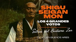 Shigu Seigan Mon (Los 4 grandes votos) | Sutras del Budismo Zen
