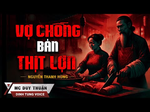 Truyện Ma - Vợ Chồng Bán Thịt Lợn - Tội Ác Tổ Tông - MC Duy Thuận Kể Truyện Ma Kinh Dị Hay @NHAMA