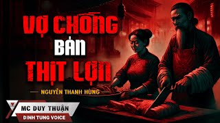 Truyện Ma - Vợ Chồng Bán Thịt Lợn - Tội Ác Tổ Tông - MC Duy Thuận Kể Truyện Ma Kinh Dị Hay @NHAMA